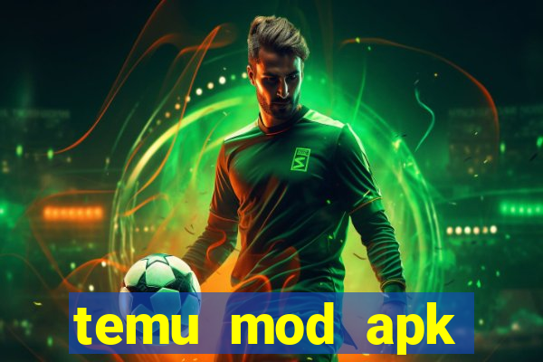 temu mod apk unlimited money